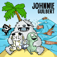 You Girl - Johnnie Guilbert