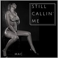 Still Callin Me - Mac, Ms Peaches, Sons Of Funk