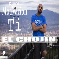 Hoy Va a Ser un Buen Día - El Chojin