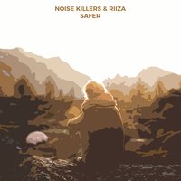 Safer - Noise Killers, Riiza, Noise Killers, Riiza