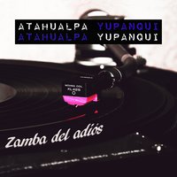 Tierra Jujeña - Atahualpa Yupanqui
