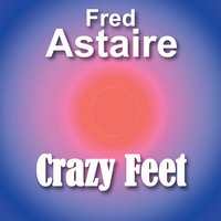 The Gold Diggers Song (We're in the Money) - Fred Astaire