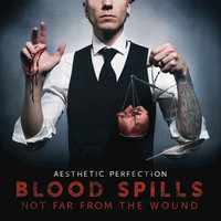 Spilling Blood - Aesthetic Perfection