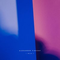 I Won't - Alexander Vincent