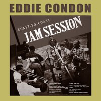 Jam Sessions Blues - Eddie Condon