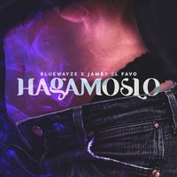 Hagámoslo - Jamby El Favo, Blue wayze