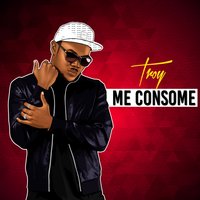 Me Consome - TROY