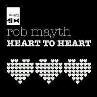 Heart 2 Heart - Rob Mayth