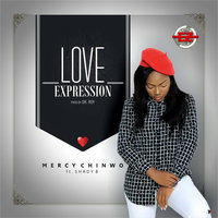 Love Expression - MERCY CHINWO
