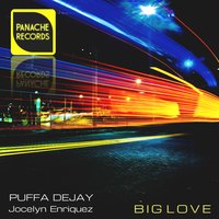 Big Love - Puffa Dejay, Jocelyn Enriquez