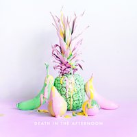 We Don't Have to Go out Tonight - Death in The Afternoon