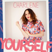 Yourself - Charlene