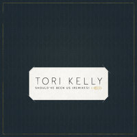 Should’ve Been Us - Tori Kelly, Dubvision