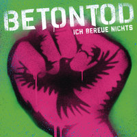 Ich bereue nichts - Betontod
