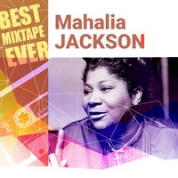 Walk With Me (Walk Through This World With Me) - Mahalia Jackson