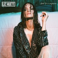 Don't LV U Anymore - Liz Huett