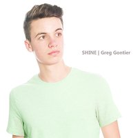 Shine - Greg Gontier