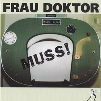 Du Bereust Es - Frau Doktor