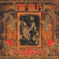 The Story of My Life - Eric Gales