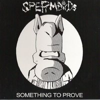 Get on the Stage - Spermbirds