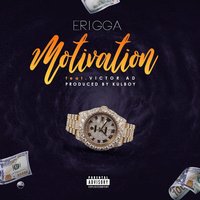 Motivation - Erigga
