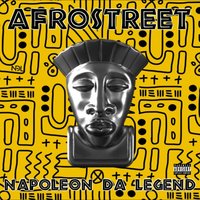Afrostreet - Napoleon Da Legend