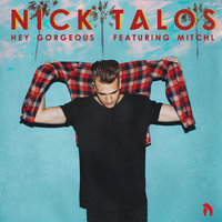Hey Gorgeous - Nick Talos, Mitchl