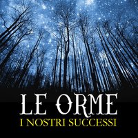 I miei sogni - Le Orme