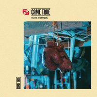 Came True - Travis Thompson
