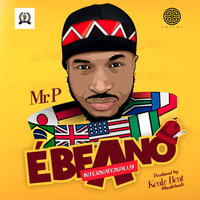 Ebeano (Internationally) - Mr. P