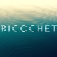 Ricochet - The Sea The Sea