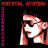 Underground - KRYSTAL SYSTEM