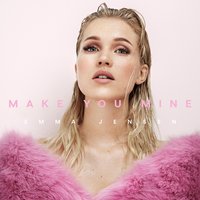 Make You Mine - Emma Jensen