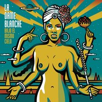 Una Copa Llena - La Dame Blanche