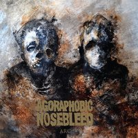 Deathbed - Agoraphobic Nosebleed