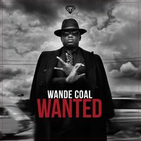 Wanted - Wande Coal