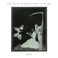 Hell - The Pains Of Being Pure At Heart