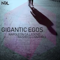 Gigantic Egos - Napoleon Da Legend, Rasheed Chappell