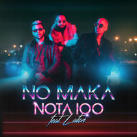 Nota 100 - No Maka, Laton