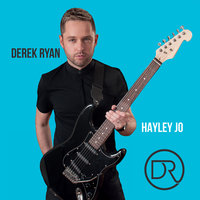 Hayley Jo - Derek Ryan