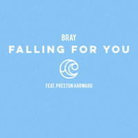 Falling for You - Bray, Preston Harward