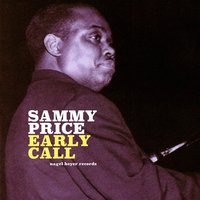 Baby, Won't You Please Come Home - Sammy Price