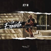 La Esquinita - Jey M