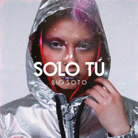 Solo Tu - Big Soto