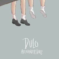 Dulo - Alexander Díaz, Alex Díaz