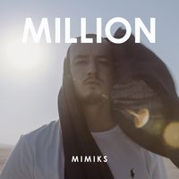 Million - Mimiks