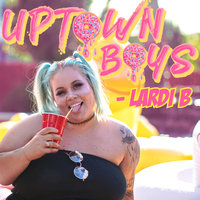 Uptown Boys - Lardi B