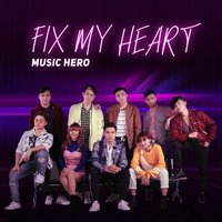Fix My Heart - Music Hero