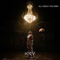 All About You Now - Kev
