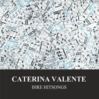 Mal Seh'n, Kapitän - Caterina Valente